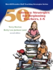 Image for 50 Literacy Strategies for Beginning Teachers : Pt. 1-8