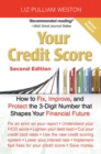 Image for Your Credit Score : How to Fix, Improve, and Protect the 3-digit Number That Shapes Your Financial Future