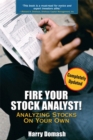 Image for Fire your stock analyst!  : analyzing stocks on your own
