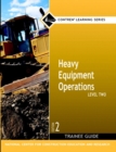 Image for Heavy Equipment Operations Level 2 Trainee Guide, Paperback