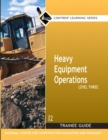 Image for Heavy Equipment Operations Level 3 Trainee Guide, Paperback