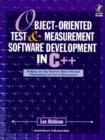 Image for Object-Oriented Test and Measurement Software Development in C++ : Bridging the Gap Between Object-Oriented Programming and Test Measurement