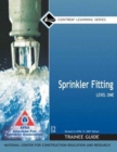 Image for Sprinkler Fitting Level 1 Trainee Guide, 2e, Paperback