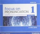 Image for Focus on Pronunciation 1 Audio CDs