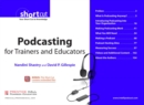 Image for Podcasting for Trainers and Educators, Digital Short Cut