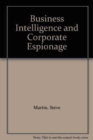 Image for Business Intellingence and Corporate Espionage