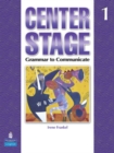 Image for Center Stage 1: Grammar to Communicate, Student Book