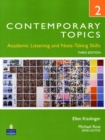 Image for Contemporary Topics 2: Academic Listening and Note-Taking Skills (High Intermediate)
