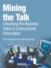 Image for Mining the talk: unlocking the business value in unstructured information