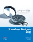 Image for Exploring with Microsoft SharePoint Designer 2007 Brief