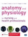 Image for Anatomy and Physiology for Nursing and Health Professionals