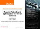 Image for Taguchi Methods and Optimization for Robust Software (Digital Short Cut)