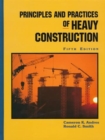 Image for Principles and Practices of Heavy Construction