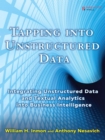 Image for Tapping into unstructured data  : integrating unstructured data and textual analytics into business intelligence