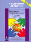 Image for Longman Preparation Course for the TOEFL Test : iBT: Classroom Activities