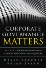 Image for Corporate Governance Matters: A Closer Look at Organizational Choices and Their Consequences
