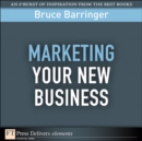 Image for Marketing Your New Business