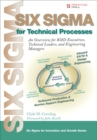 Image for Six sigma for technical processes  : an overview for R&amp;D executives, technical leaders, and engineering managers