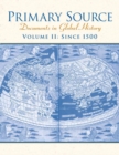 Image for Primary Source : Documents in World History, Volume 2