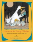 Image for Literature for young children  : supporting emergent literacy, ages 0-8