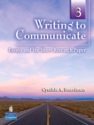 Image for Writing to Communicate 3 : Essays and the Short Research Paper