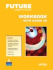 Image for Future  : English for resultsIntro,: Workbook with audio CD
