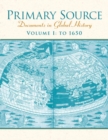 Image for Primary Source : Documents in World History, Volume 1