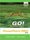 Image for Go! with Microsoft Office Powerpoint 2003