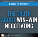 Image for Truth About Win-Win Negotiating, The