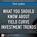 Image for What You Should Know About Yield Curve Investment Trends