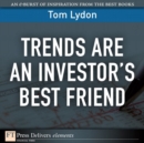 Image for Trends Are an Investor&#39;s Best Friend