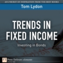 Image for Trends in Fixed Income : Investing in Bonds: Investing in Bonds