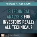 Image for Is Technical Analysis for Investors Really All Technical?