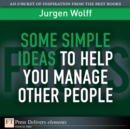 Image for Some Simple Ideas to Help You Manage Other People