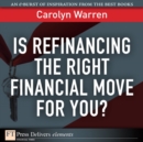 Image for Is Refinancing the Right Financial Move for You?