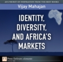 Image for Identity, Diversity, and Africa&#39;s Markets