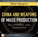 Image for China and Weapons of Mass Production: The &quot;China Price&quot; Is the &quot;Cheating Price&quot;