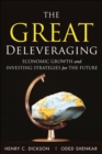 Image for The great deleveraging: economic growth and investing strategies for the future