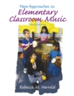 Image for New Approaches to Elementary Classroom Music