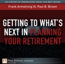 Image for Getting to What&#39;s Next in Planning Your Retirement
