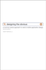 Image for Designing the Obvious: A Common Sense Approach to Web &amp; Mobile Application Design