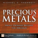Image for Precious Metals: Heavy Demand Beyond the Obvious
