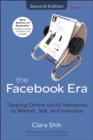 Image for The Facebook era: tapping online social networks to market, sell, and innovate