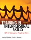Image for Training in Interpersonal Skills : TIPS for Managing People at Work