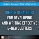 Image for Simple Strategies for Developing and Writing Effective E-Newsletters