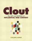 Image for Clout: the art and science of influential web content