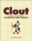 Image for Clout: the art and science of influential web content