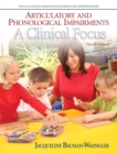Image for Articulatory and Phonological Impairments : A Clinical Focus