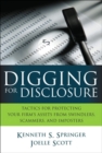 Image for Digging for disclosure: tactics for protecting your firm&#39;s assets from swindlers, scammers, and imposters