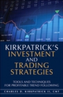 Image for Kirkpatrick&#39;s investment and trading strategies: tools and techniques for profitable trend following